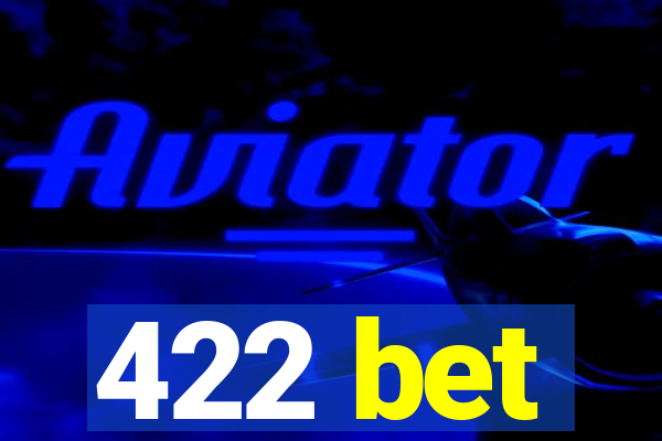 422 bet